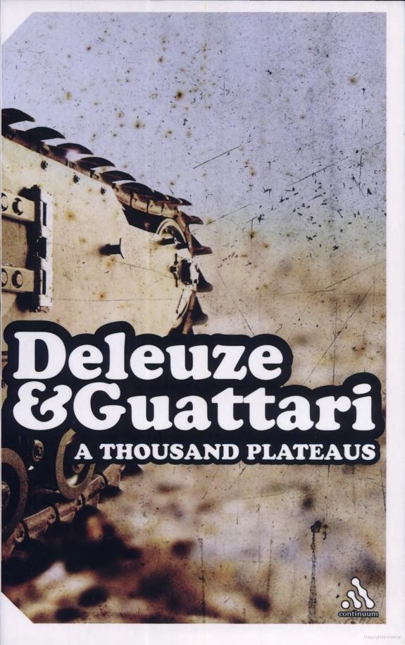 A Thousand Plateaus: Capitalism and Schizophrenia