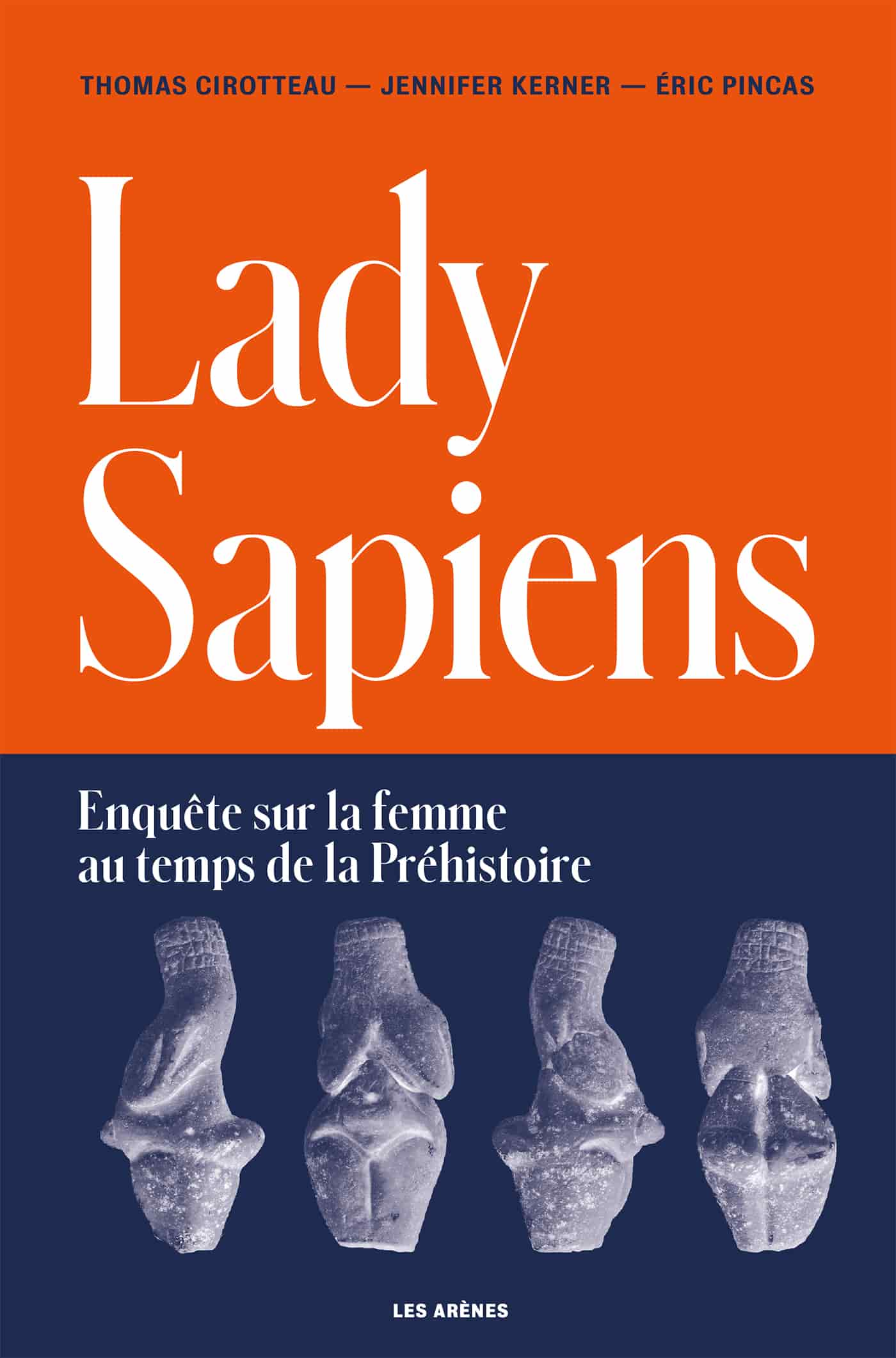 Lady Sapiens : Enquête sur la femme au temps de la Préhistoire