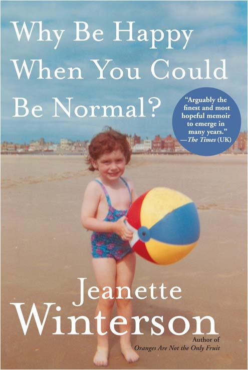 Why Be Happy When You Could Be Normal?